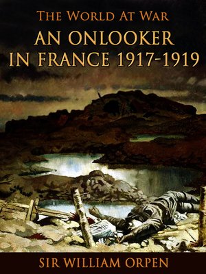 cover image of An Onlooker in France 1917-1919